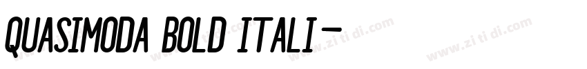Quasimoda bold itali字体转换 Quasimoda bold itali字体转换
